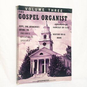 The Gospel Organist Organ Sheet Music Book Volume Three   Arranged by Harold De
